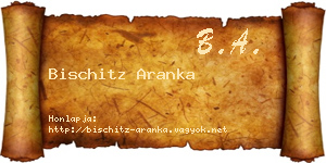 Bischitz Aranka névjegykártya